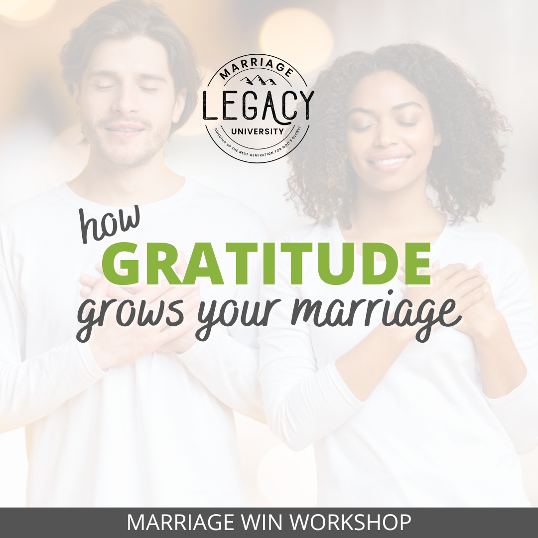 Marriage Win Workshop: How Gratitude Grows Your Marriage